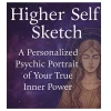 Higher Self Sketch: A Personalized Psychic Portrait of Your True Inner Power